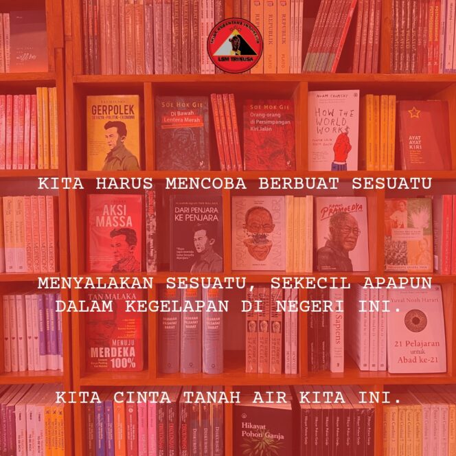 
					Kita Harus Berbuat Sesuatu, Nyalakan Sesuatu Sekecil Apa Pun dalam Kegelapan Negeri Ini