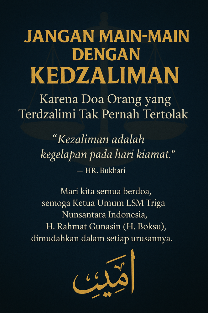
					Jangan Main-Main dengan Kedzaliman